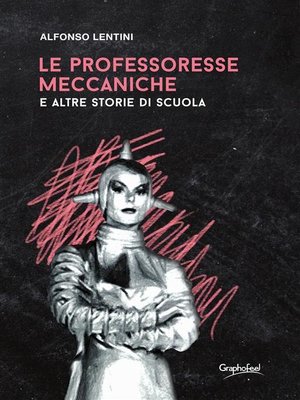 cover image of Le Professoresse meccaniche